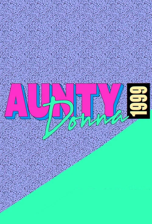 Aunty Donna: 1999 постер