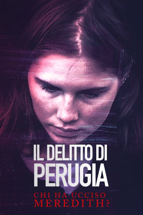 Il delitto di Perugia - Chi ha ucciso Meredith? постер