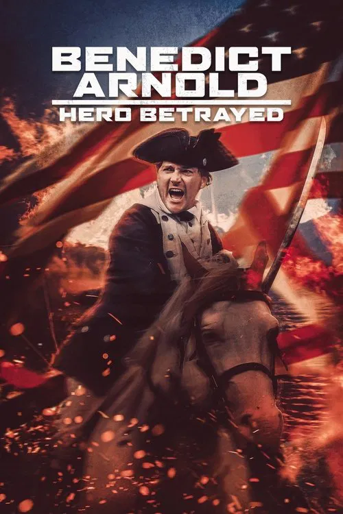 Benedict Arnold: Hero Betrayed постер