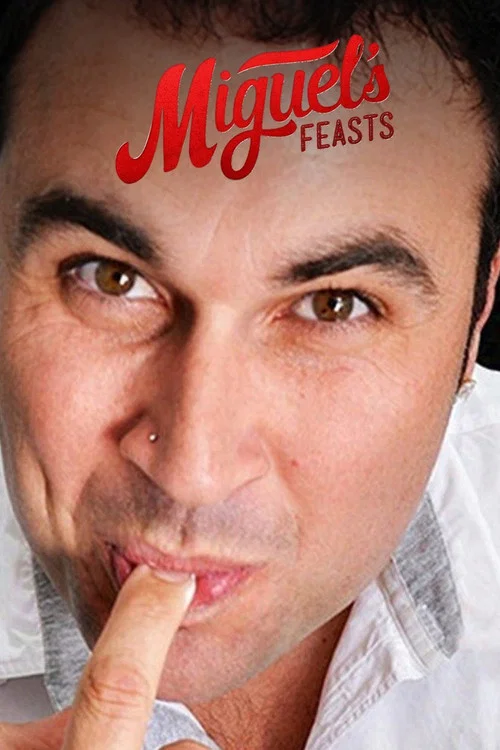 Miguel’s Feasts постер