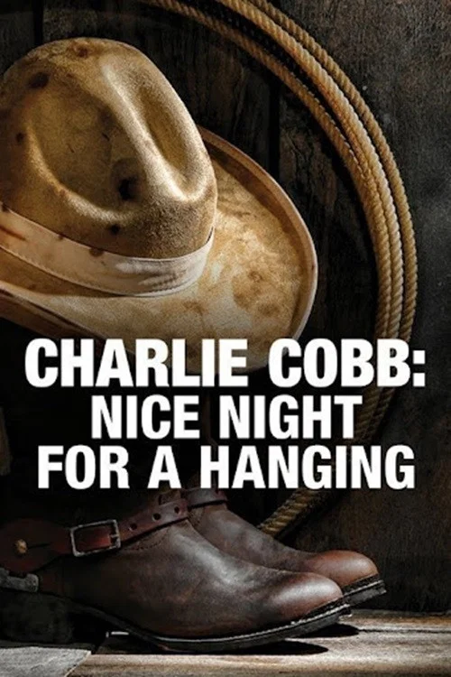 Charlie Cobb: Nice Night for a Hanging постер