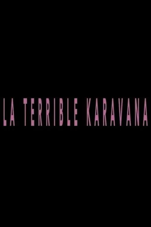 La terrible karavana постер