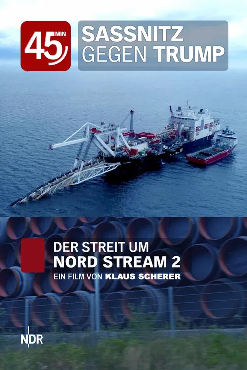 Sassnitz gegen Trump - Der Streit um Nord Stream 2 постер