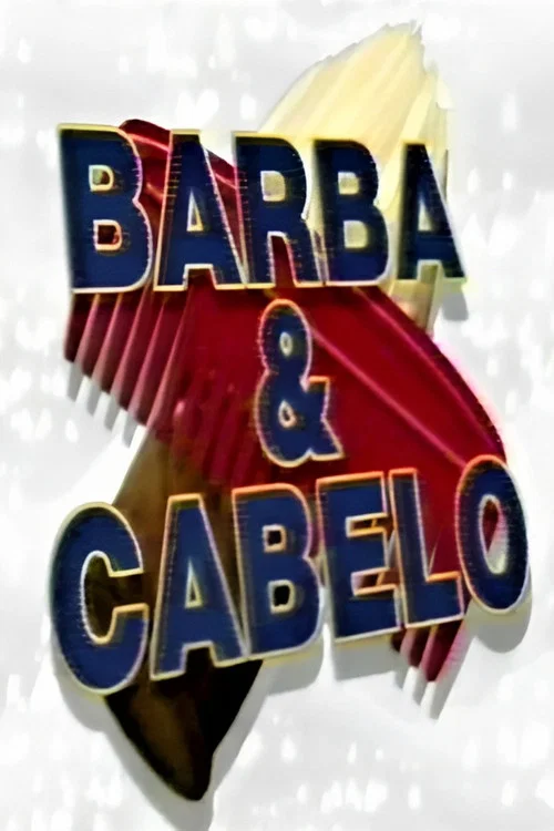 Barba & Cabelo постер