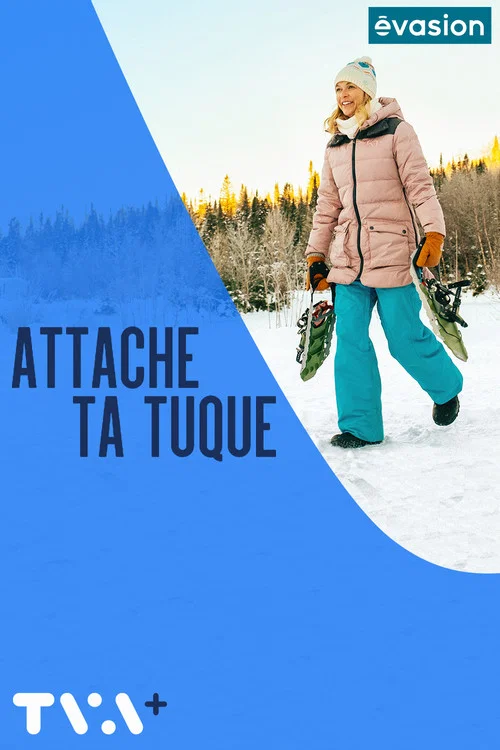 Attache ta tuque постер
