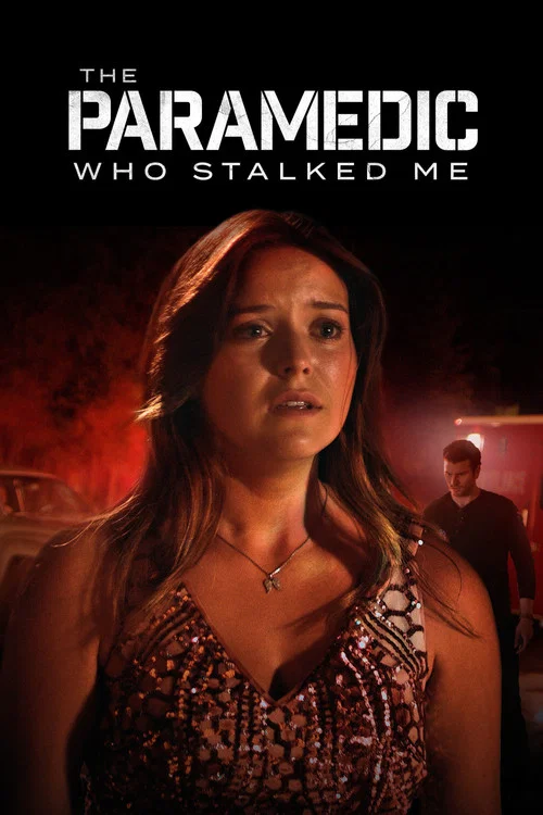The Paramedic Who Stalked Me постер