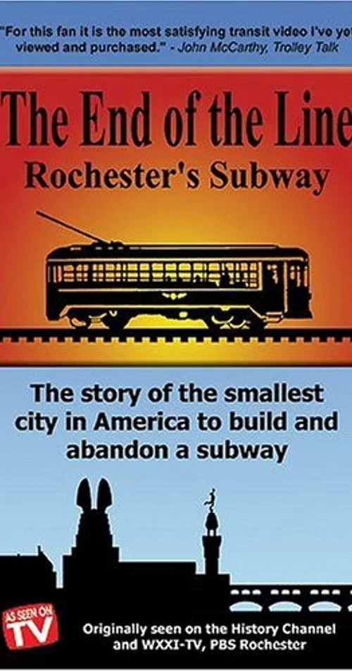 The End Of The Line: Rochester's Subway постер