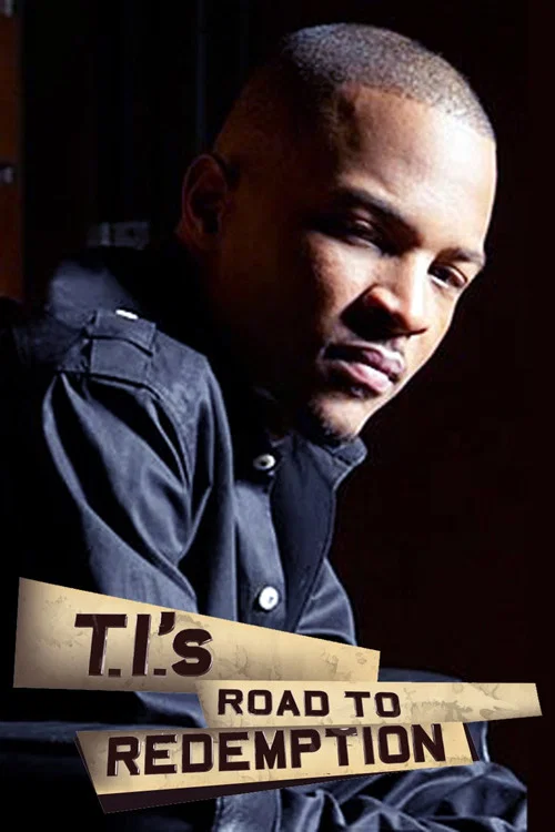 T.I.'s Road to Redemption постер