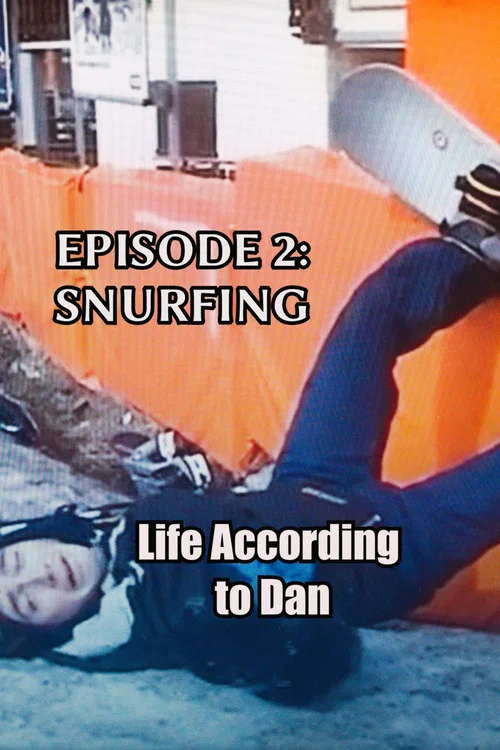 Life According to Dan - Episode 2: Snurfing постер