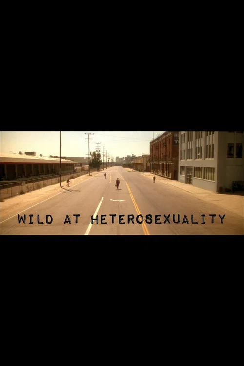 Wild at Heterosexuality постер