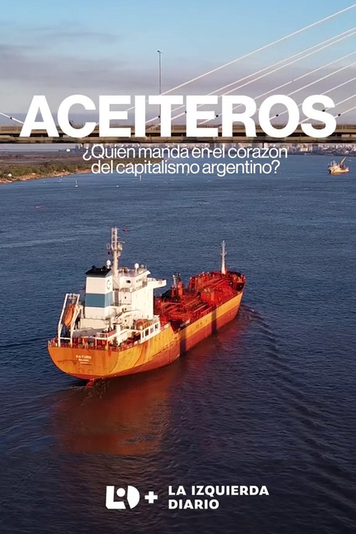 Aceiteros ¿Quién manda en el corazón del capitalismo argentino? постер