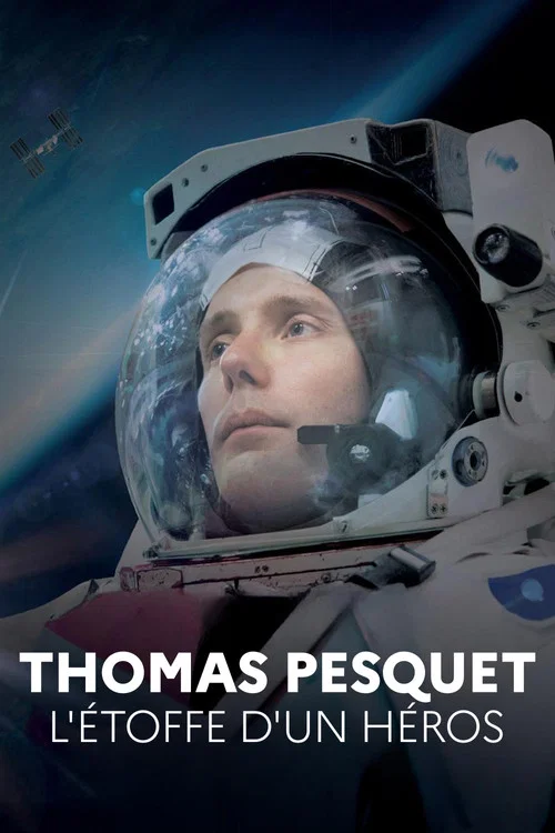 Thomas Pesquet : L'Étoffe d'un héros постер