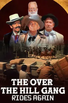 The Over-the-Hill Gang Rides Again постер