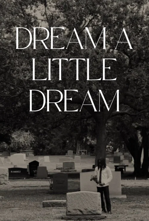 Dream a Little Dream постер