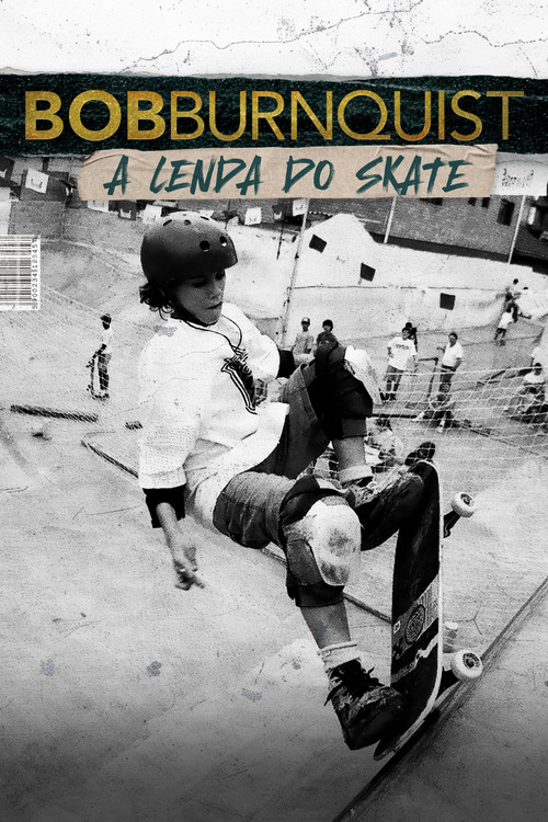 Bob Burnquist: A Lenda do Skate постер