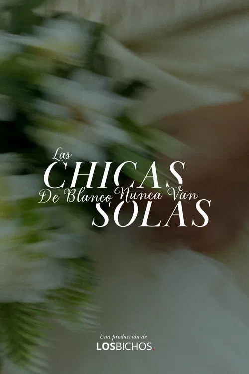 Las chicas de blanco nunca van solas постер