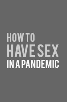How to Have Sex in a Pandemic постер