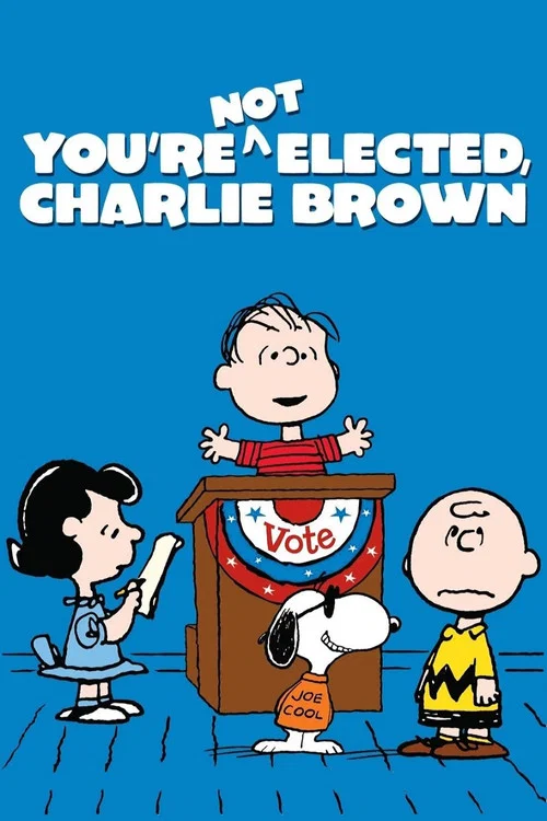 You're Not Elected, Charlie Brown постер