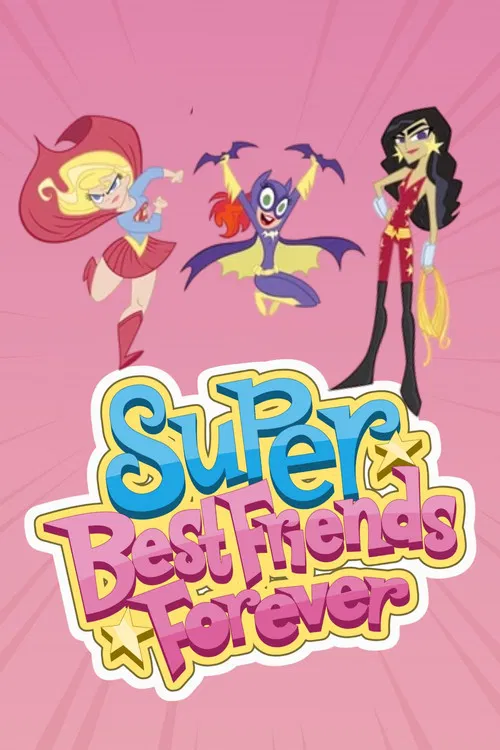 Super Best Friends Forever постер