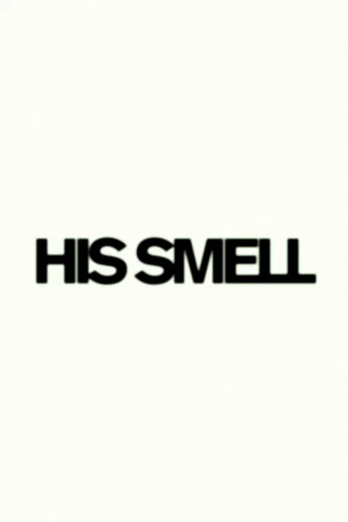 His Smell постер