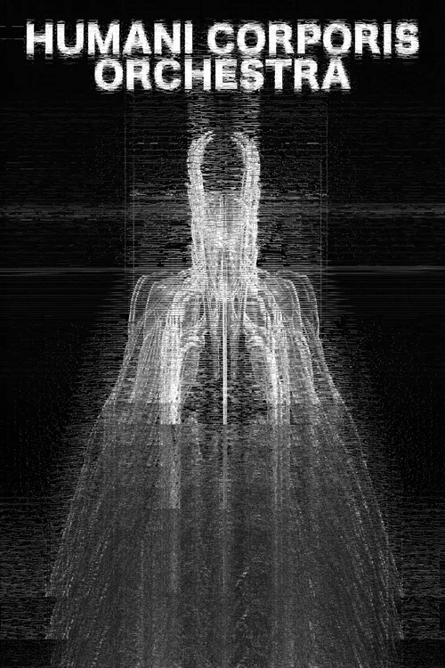 HUMANI CORPORIS ORCHESTRA постер