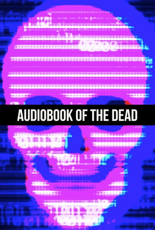 Audiobook of the Dead постер