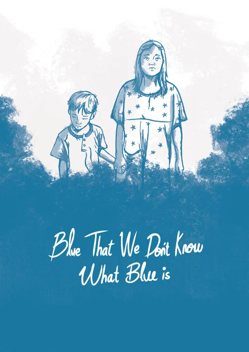 Blue, That We Don't Know What Blue Is постер
