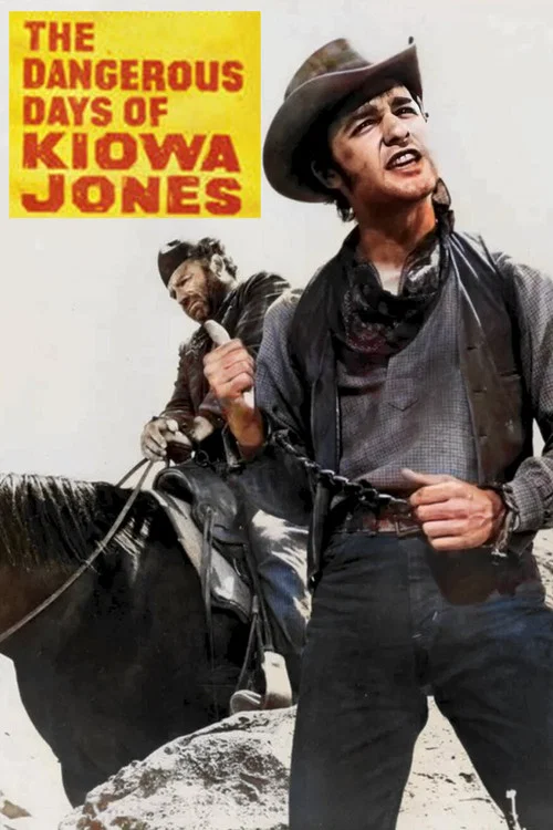 The Dangerous Days of Kiowa Jones постер