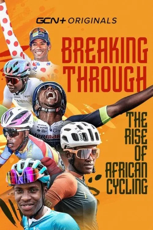 Breaking Through: The Rise of African Cycling постер