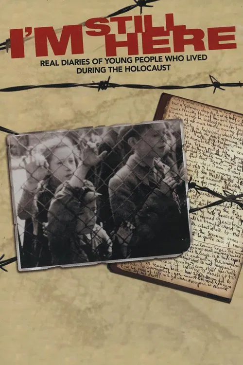 I’m Still Here: Real Diaries of Young People Who Lived During the Holocaust постер