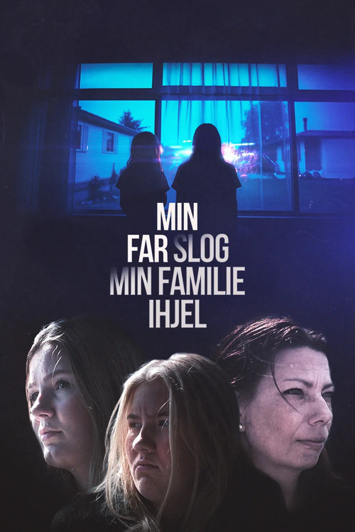Min far slog min familie ihjel постер