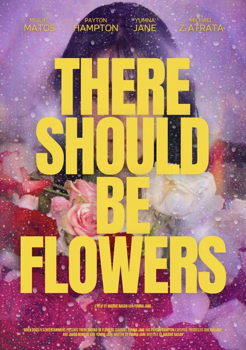 There Should Be Flowers постер