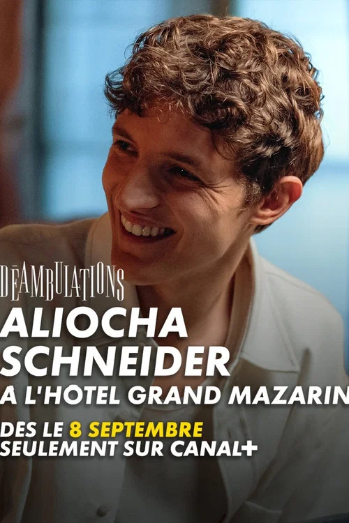 ‎Déambulations : Aliocha Schneider à l'Hôtel Grand Mazarin постер