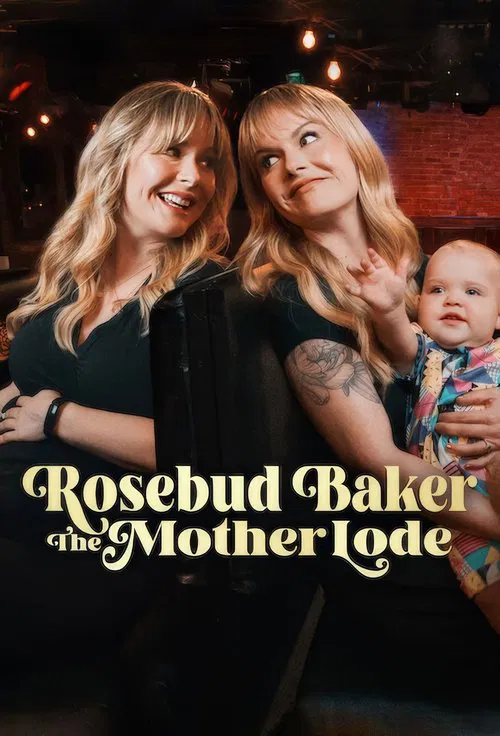 Rosebud Baker: The Mother Lode постер