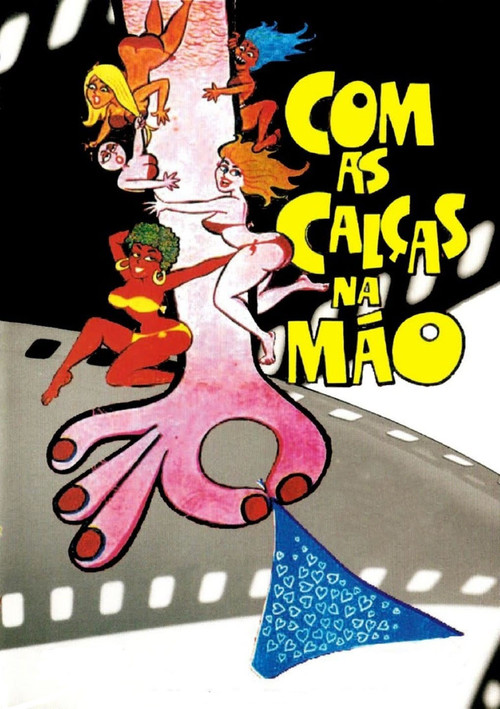 Com as Calças na Mão постер