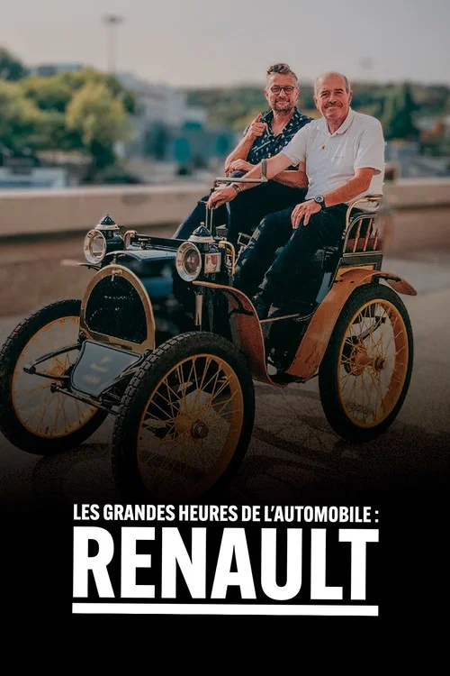 Les Grandes Heures de l'automobile : Renault постер