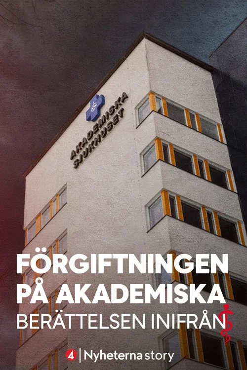 Förgiftningen på Akademiska – berättelsen inifrån постер