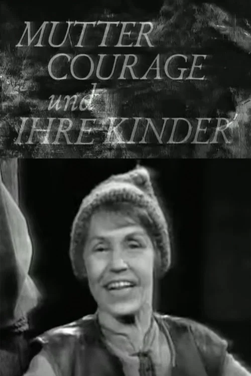 Mutter Courage und ihre Kinder - Eine Chronik aus dem Dreißigjährigen Krieg постер