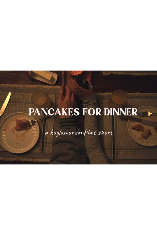 Pancakes for Dinner - Short Film постер