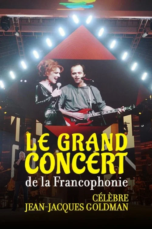 Le Grand Concert de la Francophonie célèbre Jean-Jaques Goldman постер
