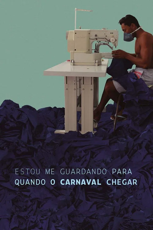 Estou Me Guardando para Quando o Carnaval Chegar постер