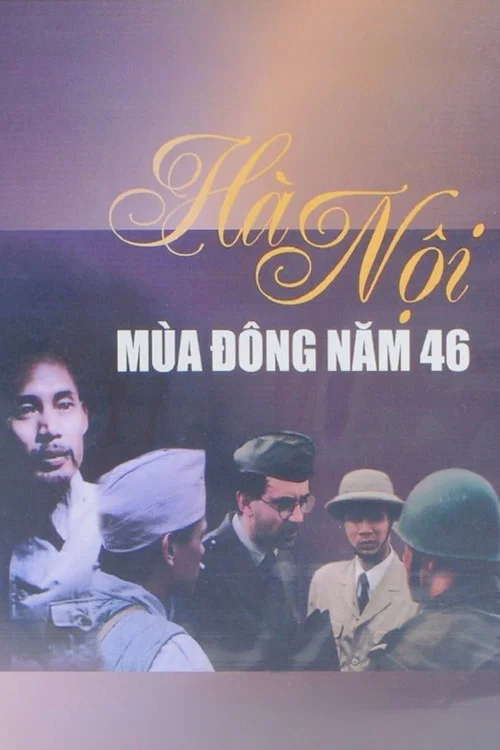 Hà Nội mùa đông năm 46 постер