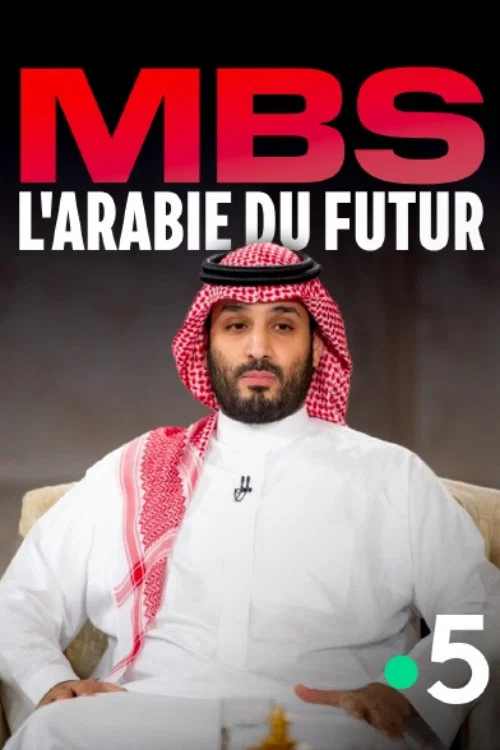 MBS, l’Arabie du futur постер