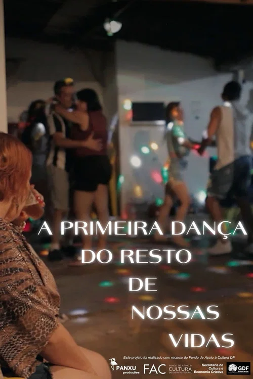 A Primeira Dança do Resto de Nossas Vidas постер