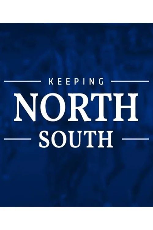 Keeping North South постер