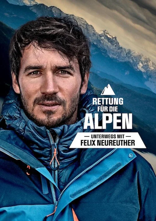 Rettung für die Alpen - Unterwegs mit Felix Neureuther постер