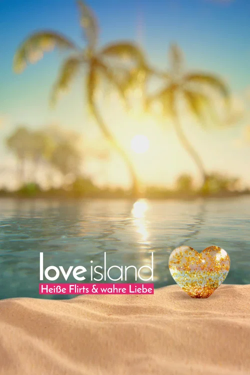 Love Island - Heiße Flirts & wahre Liebe постер