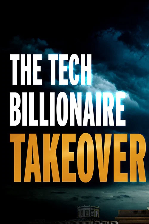 The Tech Billionaire Takeover постер