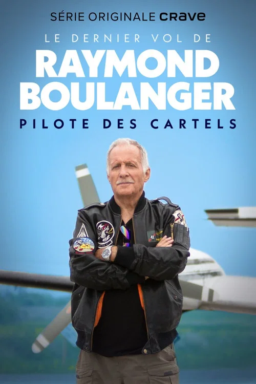 Le dernier vol de Raymond Boulanger постер