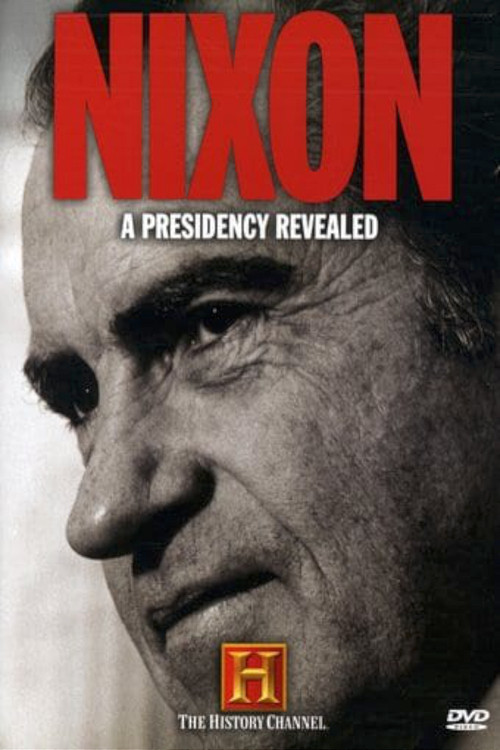 Nixon: A Presidency Revealed постер